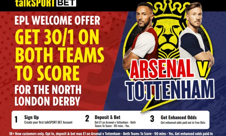 اجعل كلا الفريقين يسجلان في ديربي شمال لندن يوم الأحد بسعر ضخم 30/1 مع الرهان talkSPORT
 ستاديوم بوست